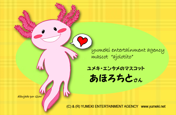 Ajolotito Ajolote Yumeki Entertainment Agency